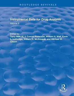 E-Book (pdf) Instrumental Data for Drug Analysis, Second Edition von Terry Mills III, Barry A. J. Fisher