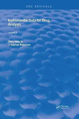 PDF Instrumental Data for Drug Analysis, Second Edition von Terry Mills III, J. Conrad Roberson