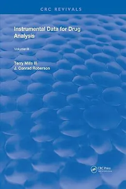 E-Book (pdf) Instrumental Data for Drug Analysis, Second Edition von Terry Mills III, J. Conrad Roberson