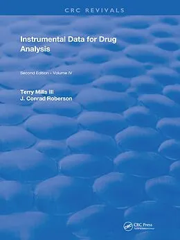 PDF Instrumental Data for Drug Analysis, Second Edition von Terry Mills III, J. Conrad Roberson
