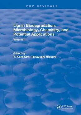 PDF Lignin Biodegradation: Microbiology, Chemistry, and Potential Applications von T. Kent. Kirk