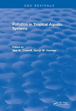 E-Book (pdf) Pollution in Tropical Aquatic Systems von Des W. Connell