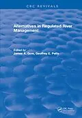 E-Book (epub) Alternatives in Regulated River Management von James A. Gore