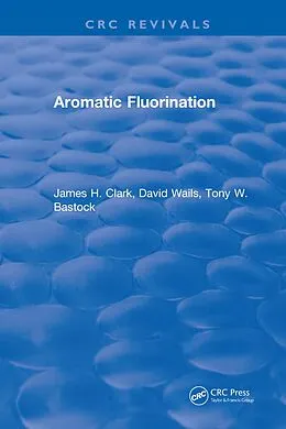 E-Book (epub) Aromatic Fluorination von James H. Clark