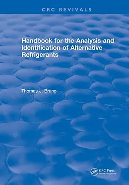 E-Book (epub) Handbook for the Analysis and Identification of Alternative Refrigerants von Thomas J. Bruno