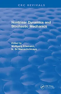 E-Book (epub) Nonlinear Dynamics and Stochastic Mechanics von Wolfgang Kliemann