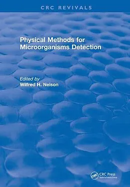 E-Book (epub) Physical Methods for Microorganisms Detection von W. H. Nelson
