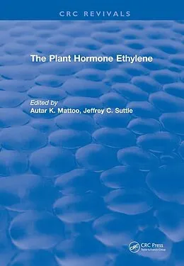 E-Book (epub) The Plant Hormone Ethylene von A. K. Mattoo