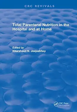 E-Book (epub) Total Parenteral Nutrition in the Hospital and at Home von Khursheed N. Jeejeebhoy