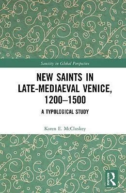 PDF New Saints in Late-Mediaeval Venice, 1200-1500 von Karen E. McCluskey