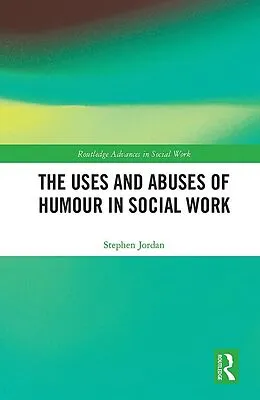 PDF The Uses and Abuses of Humour in Social Work von Stephen Jordan