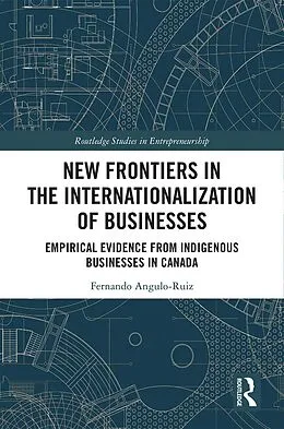 ePUB New Frontiers in the Internationalization of Businesses von Fernando Angulo-Ruiz