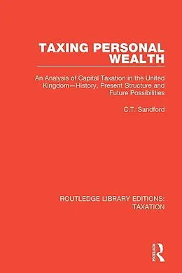 E-Book (epub) Taxing Personal Wealth von C. T. Sandford