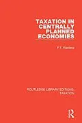 E-Book (epub) Taxation in Centrally Planned Economies von P. T. Wanless