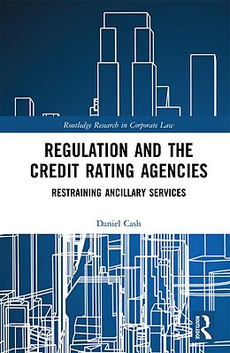 E-Book (pdf) Regulation and the Credit Rating Agencies von Daniel Cash