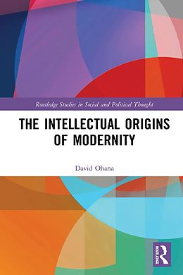 E-Book (epub) The Intellectual Origins of Modernity von David Ohana