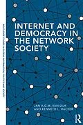 ePUB Internet and Democracy in the Network Society von Jan A. G. M. van Dijk, Kenneth L. Hacker