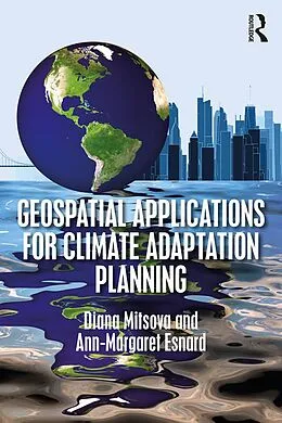 PDF Geospatial Applications for Climate Adaptation Planning von Diana Mitsova, Ann-Margaret Esnard