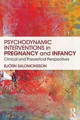 E-Book (epub) Psychodynamic Interventions in Pregnancy and Infancy von Björn Salomonsson