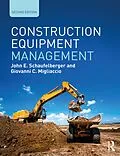 PDF Construction Equipment Management von John E. Schaufelberger, Giovanni C. Migliaccio