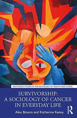 E-Book (epub) Survivorship: A Sociology of Cancer in Everyday Life von Alex Broom, Katherine Kenny