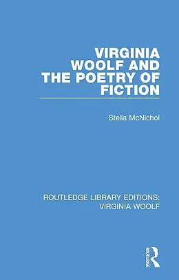 E-Book (pdf) Virginia Woolf and the Poetry of Fiction von Stella Mcnichol