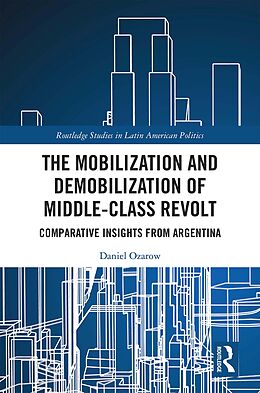 E-Book (pdf) The Mobilization and Demobilization of Middle-Class Revolt von Daniel Ozarow