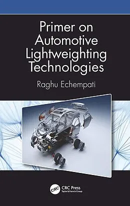 E-Book (epub) Primer on Automotive Lightweighting Technologies von Raghu Echempati