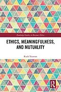 E-Book (pdf) Ethics, Meaningfulness, and Mutuality von Ruth Yeoman