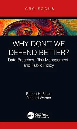E-Book (pdf) Why Don't We Defend Better? von Robert Sloan, Richard Warner