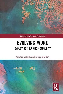 E-Book (epub) Evolving Work von Ronnie Lessem, Tony Bradley