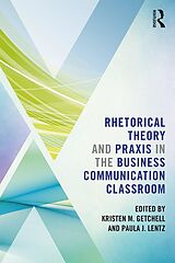 E-Book (epub) Rhetorical Theory and Praxis in the Business Communication Classroom von 