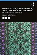 E-Book (pdf) On Privilege, Fraudulence, and Teaching As Learning von Peggy McIntosh