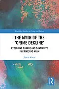 E-Book (pdf) The Myth of the 'Crime Decline' von Justin Kotzé