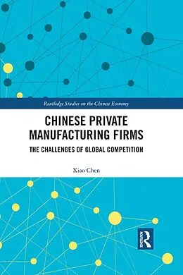 PDF Chinese Private Manufacturing Firms von Xiao Chen