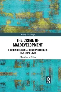 E-Book (pdf) The Crime of Maldevelopment von María Laura Böhm