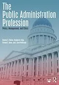 E-Book (epub) The Public Administration Profession von Bradley S. Chilton, Stephen M. King, Viviane E. Foyou