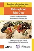 E-Book (epub) Underexploited Spice Crops von Amit Baran Sharangi, Pemba H. Bhutia, Akkabathula Chandini Raj