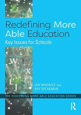 E-Book (pdf) Redefining More Able Education von Ian Warwick, Ray Speakman