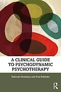 E-Book (pdf) A Clinical Guide to Psychodynamic Psychotherapy von Deborah Abrahams, Poul Rohleder
