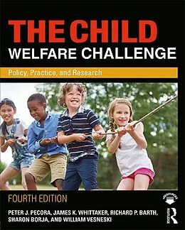 E-Book (pdf) The Child Welfare Challenge von Peter J. Pecora, James K. Whittaker, Richard P. Barth