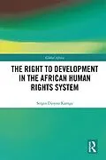E-Book (pdf) The Right to Development in the African Human Rights System von Serges Djoyou Kamga