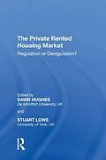 E-Book (epub) The Private Rented Housing Market von Stuart Lowe, David Hughes