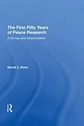 E-Book (pdf) The First Fifty Years of Peace Research von David J. Dunn