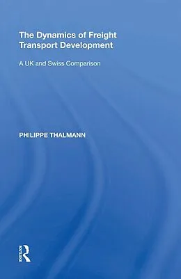 E-Book (pdf) The Dynamics of Freight Transport Development von Philippe Thalmann