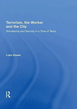 E-Book (epub) Terrorism, the Worker and the City von Luke Howie