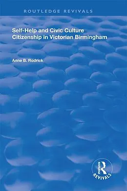 E-Book (epub) Self-Help and Civic Culture von Anne B. Rodrick