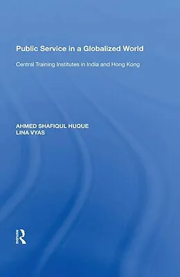 E-Book (epub) Public Service in a Globalized World von Ahmed Shafiqul Huque