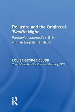 E-Book (pdf) Pollastra and the Origins of Twelfth Night von Louise George Clubb