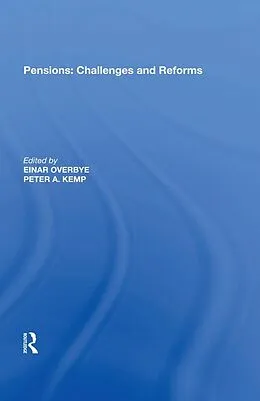 E-Book (epub) Pensions: Challenges and Reforms von Einar Overbye, Peter A. Kemp